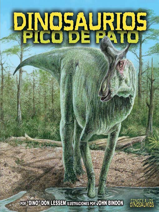 Title details for Dinosaurios pico de pato (Duck-Billed Dinosaurs) by Don Lessem - Available